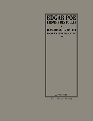 L'homme des foules. Edgar Poe ou Le regard vide