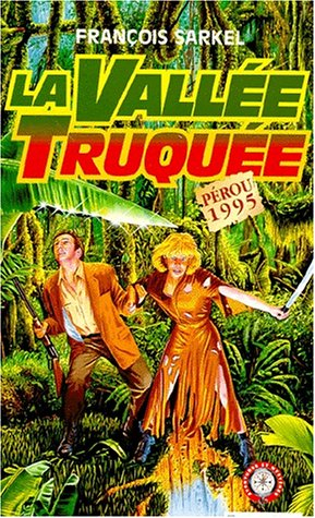 La vallée truquée : une aventure d'Arnaud Stolognan
