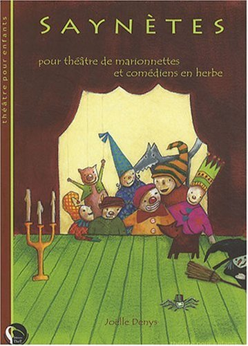Saynètes : pour théâtre de marionnettes et comédiens en herbe