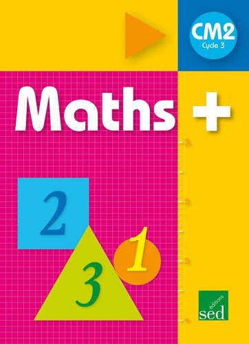 Maths + cycle 3 CM2 : manuel de l'élève