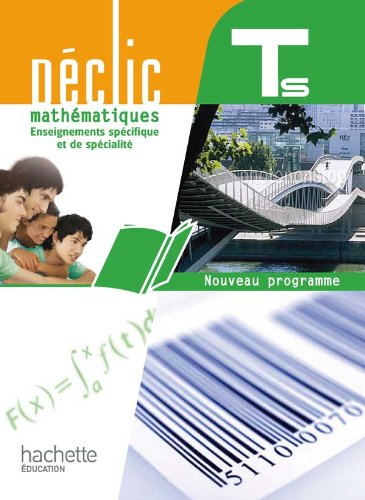 Mathématiques : enseignements spécifique et de spécialité, terminale S : nouveau programme : format 
