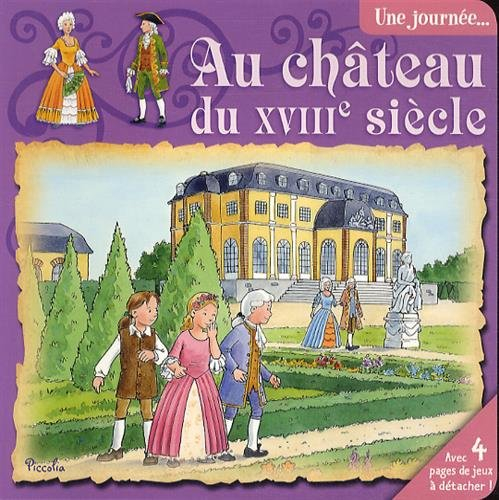 Une journée au château du XVIIIe siècle