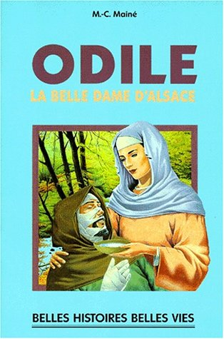 Odile : la belle dame d'Alsace