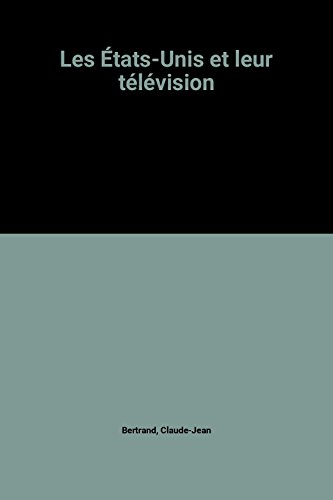 Les Etats-Unis et leur télévision