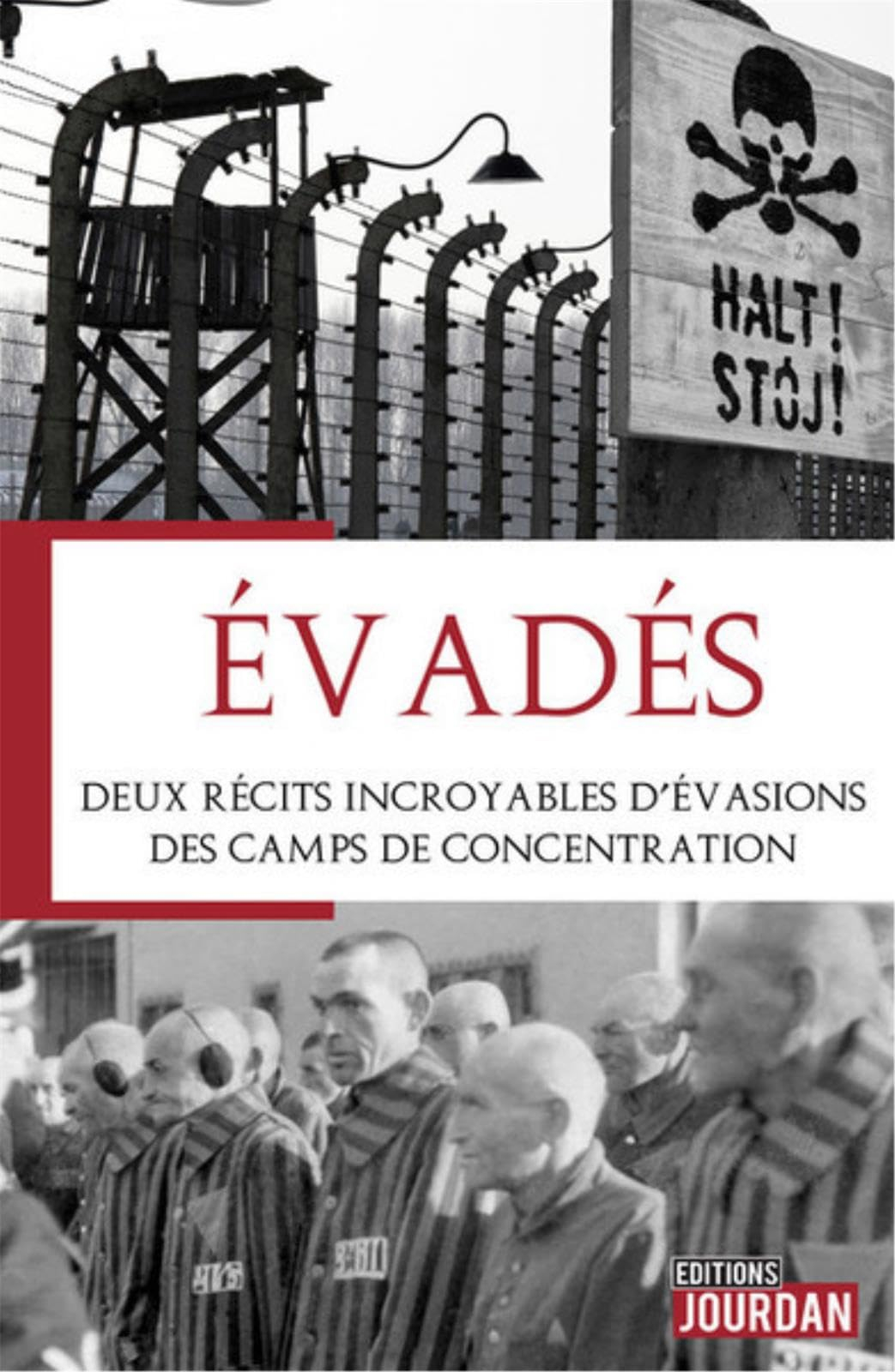 Evadés : deux récits incroyables d'évasions des camps de concentration
