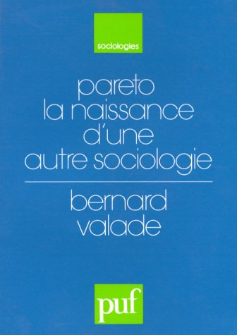 Pareto, la naissance d'une autre sociologie