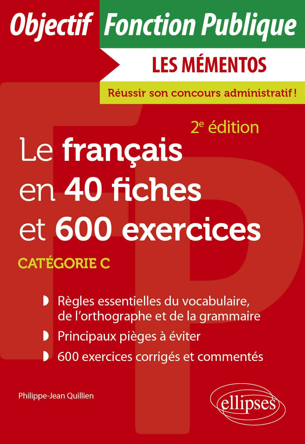 Le français en 40 fiches et 600 exercices : catégorie C