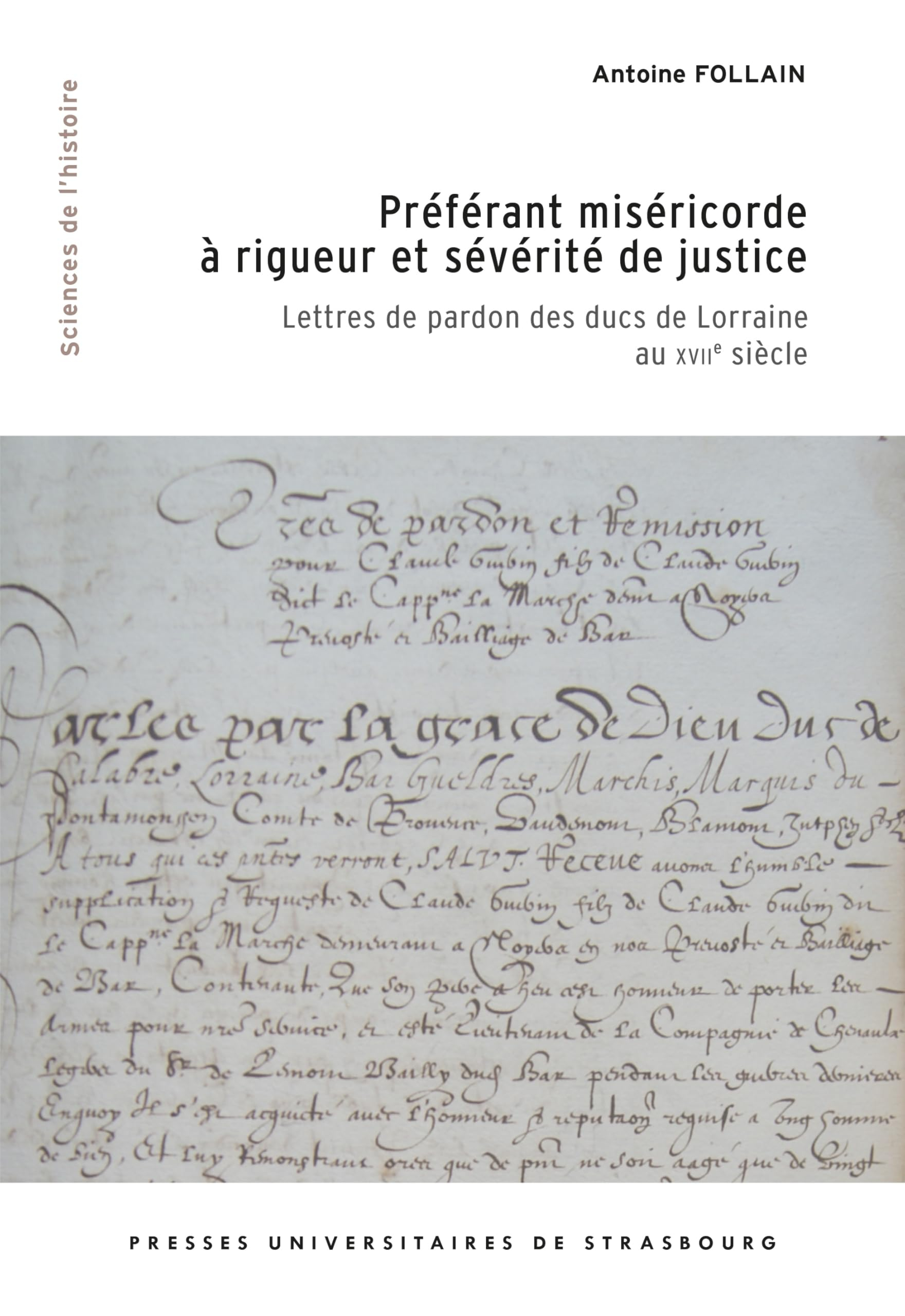 Préférant miséricorde à rigueur et sévérité de justice : lettres de pardon des ducs de Lorraine au X