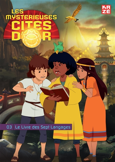 Les mystérieuses cités d'or. Vol. 3. Le livre des sept langages