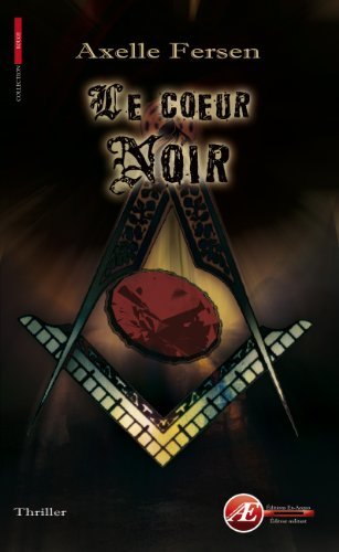 Le grand oeuvre. Vol. 1. Le coeur noir : thriller