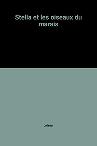 stella et les oiseaux du marais