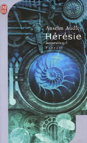 Aquasilva. Vol. 1. Hérésie