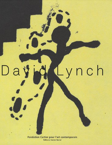 David Lynch, the air is on fire : exposition, Paris, Fondation Cartier pour l'art contemporain, 3 ma