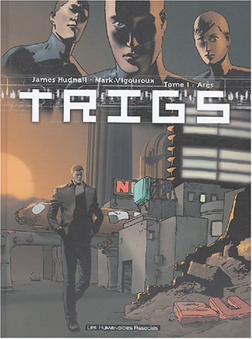 Trigs. Vol. 1. Arès