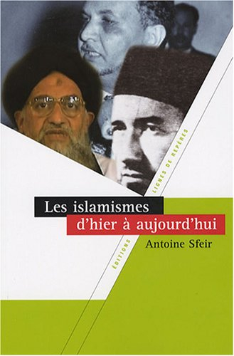 Les islamismes d'hier à aujourd'hui