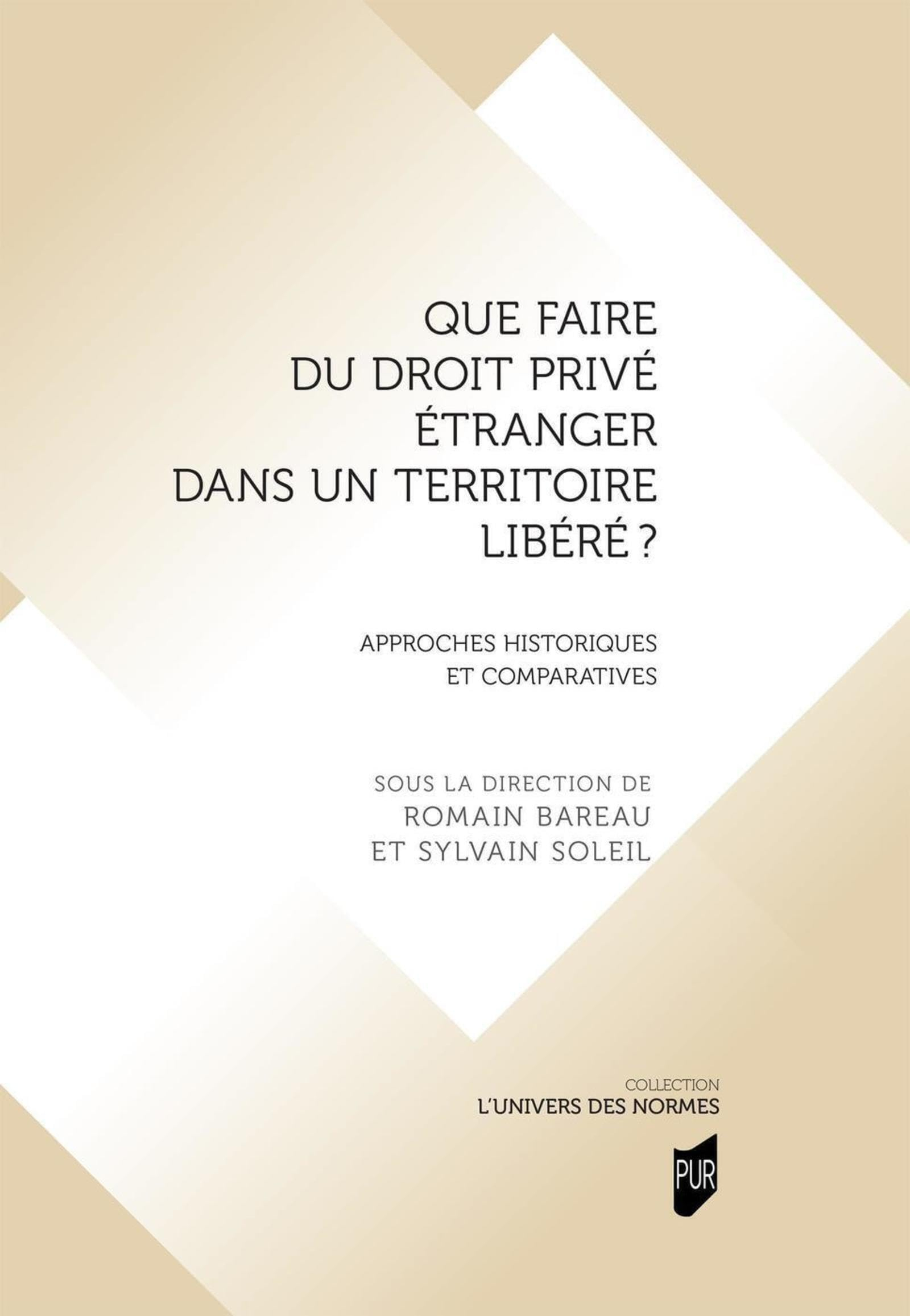 Que faire du droit privé étranger dans un territoire libéré ? : approches historiques et comparative