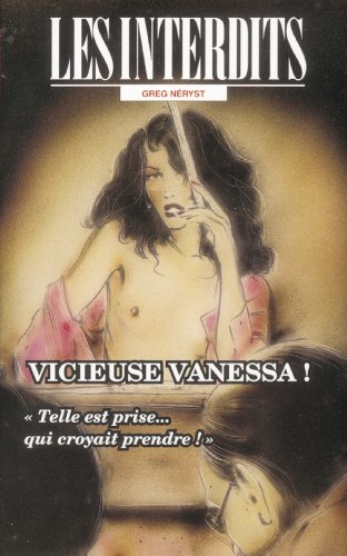 les interdits n,203 : vicieuse vanessa !