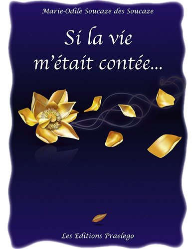 si la vie m'était contée...