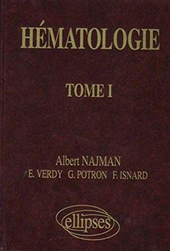 Hématologie : précis des maladies du sang. Vol. 1