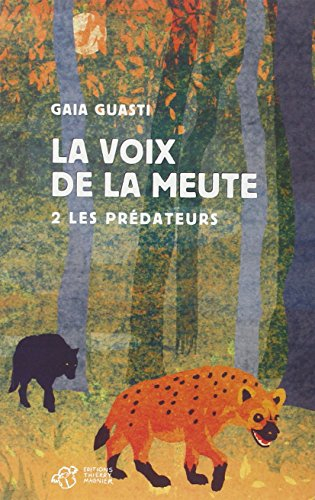 La voix de la meute. Vol. 2. Les prédateurs