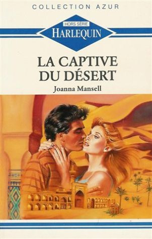 la captive du désert : collection : harlequin collection azur n, hs