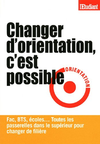 Changer d'orientation, c'est possible : fac, BTS, écoles... toutes les passerelles dans le supérieur