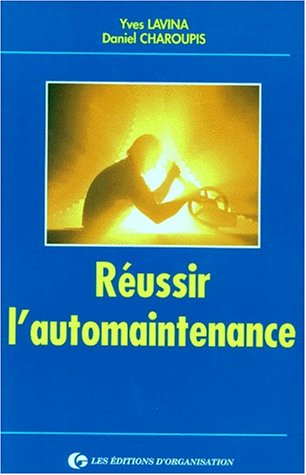 Réussir l'automaintenance : comment impliquer la production dans un métier qui doit aussi être le si