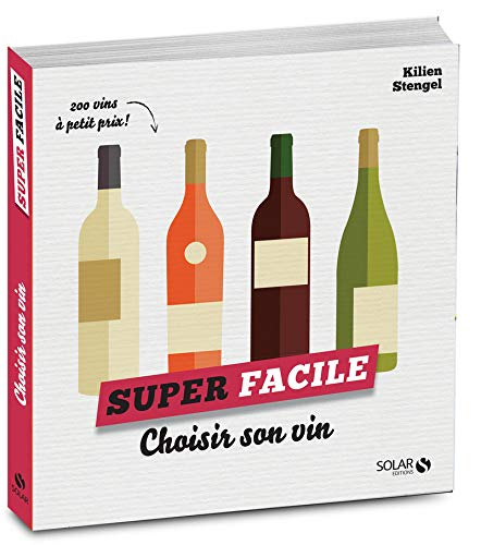 Choisir son vin : 200 vins à petit prix