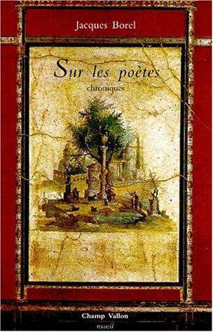 Sur les poètes : chroniques