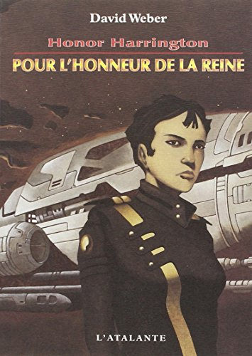 Honor Harrington. Vol. 2. Pour l'honneur de la reine