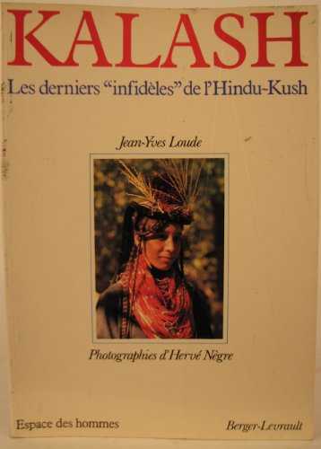 kalash : les derniers infidèles de l'hindu-kush (espace des hommes)