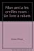 Mon ami a les oreilles roses