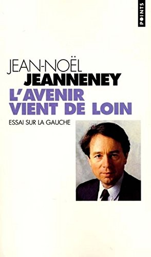 L'avenir vient de loin : essai sur la gauche