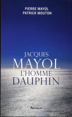 Jacques Mayol : l'homme dauphin