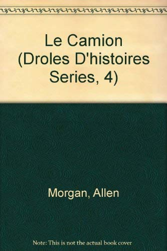 Le Camion (Droles D'histoires Series, 4)