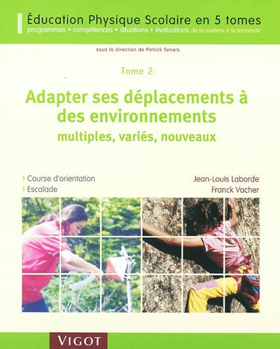 Education physique scolaire : programmes, compétences, situations et évaluations de la sixième à la 