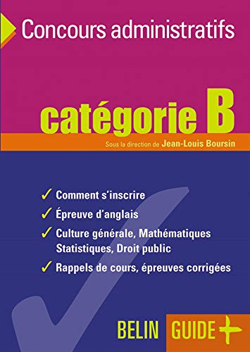 Concours administratifs : catégorie B : comment s'inscrire, épreuve d'anglais, culture générale, mat
