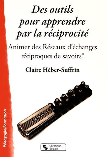 Des outils pour apprendre par la réciprocité : animer des Réseaux d'échanges réciproques de savoirs