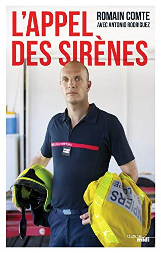 L'appel des sirènes : vocation : sapeur-pompier