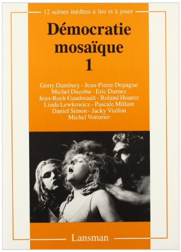 Démocratie mosaïque. Vol. 1