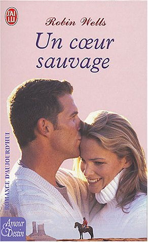 Un coeur sauvage