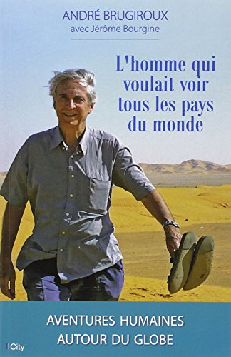L'homme qui voulait voir tous les pays du monde