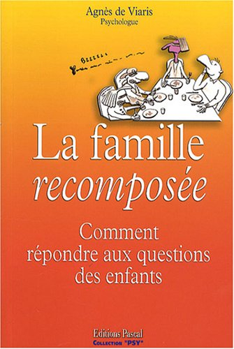 La famille recomposée : comment répondre aux questions des enfants