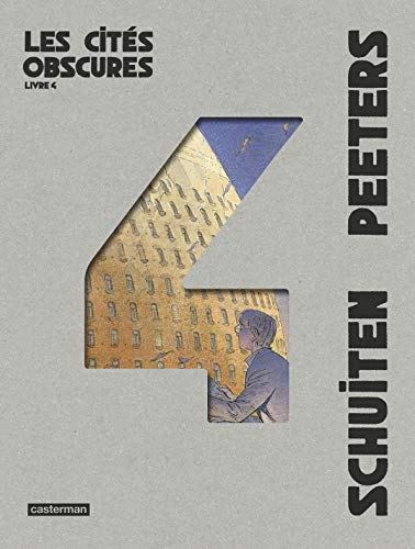 Les cités obscures : intégrale. Vol. 4