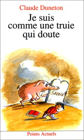 Je suis comme une truie qui doute