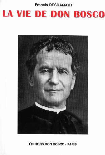 La vie de Don Bosco