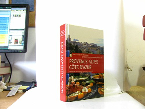 provence alpes côte d'azur : produits du terroir et recettes traditionnelles inventaire culinaire de