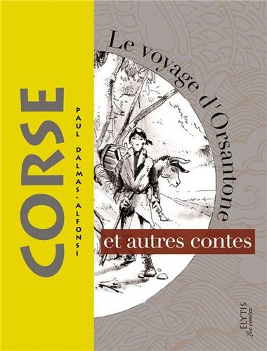 Le voyage d'Orsantone : et autres contes corses