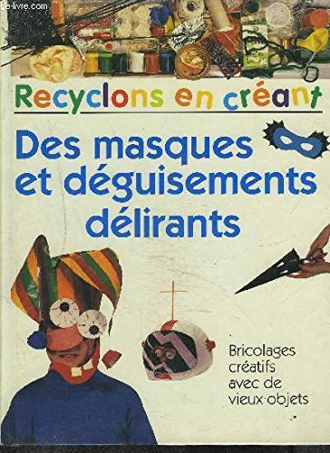 Des Masques et déguisements délirants
