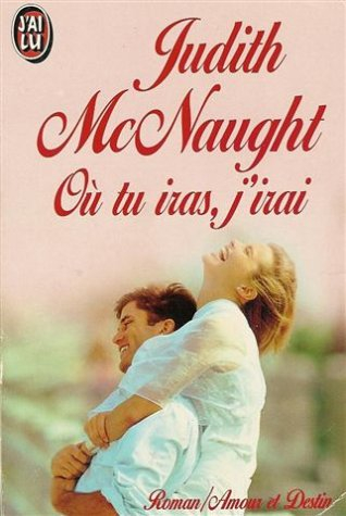 où tu iras, j'irai